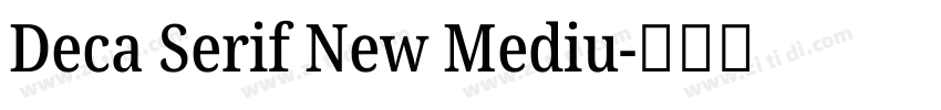 Deca Serif New Mediu字体转换